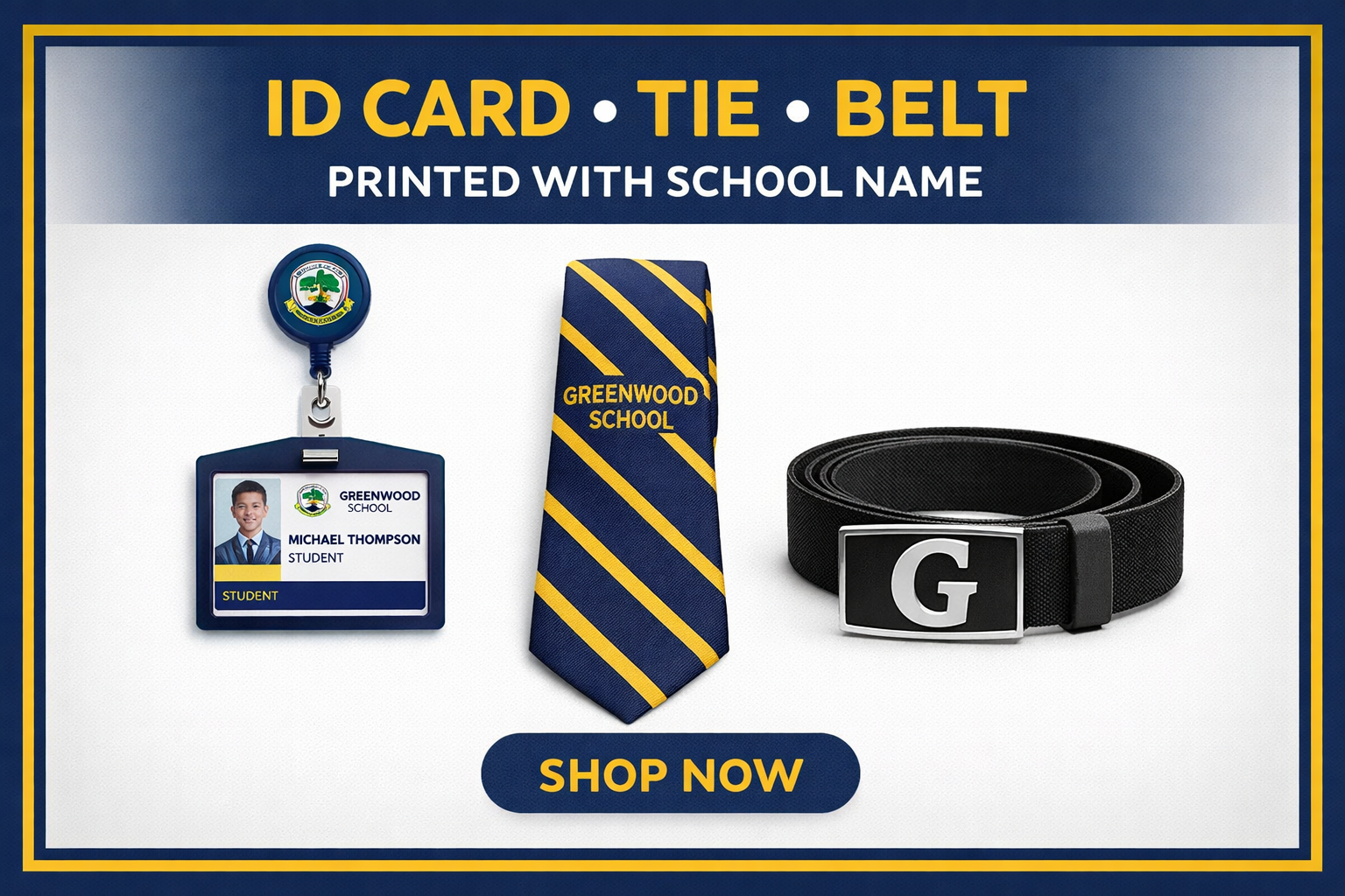 School ID Card, Tie and Belt showcase - printed with school name